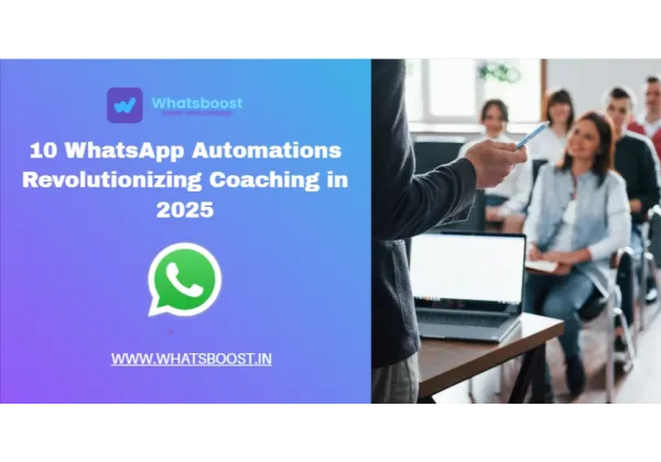 10 Automatizaciones de WhatsApp que Transformarán el Coaching en 2025