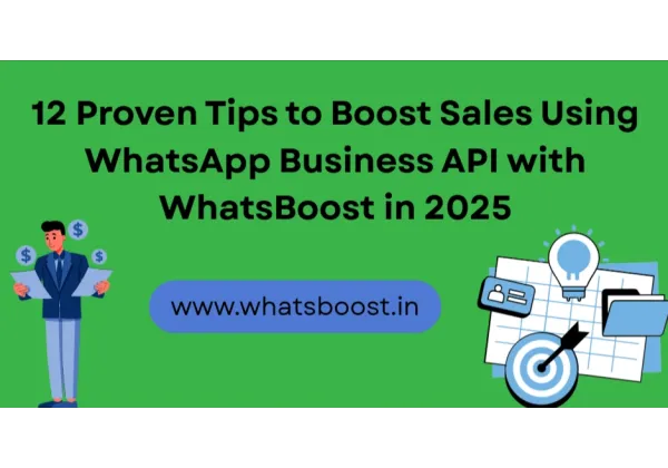 12 Estrategias Comprobadas para Impulsar Ventas con la API de WhatsApp Business en 2025
