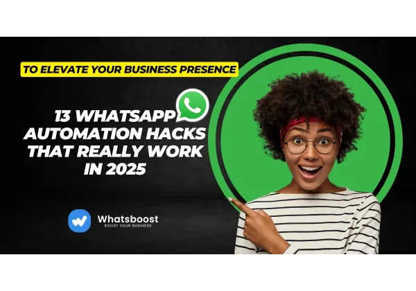 13 hacks de automatización en WhatsApp que impulsarán tus ventas en 2025
