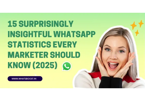 15 Estadísticas Sorprendentes de WhatsApp que Todo Marketer Necesita Saber en 2025