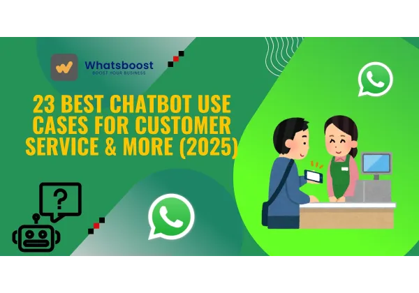 23 Casos de Uso de Chatbots que Transformarán tu Servicio al Cliente en 2025