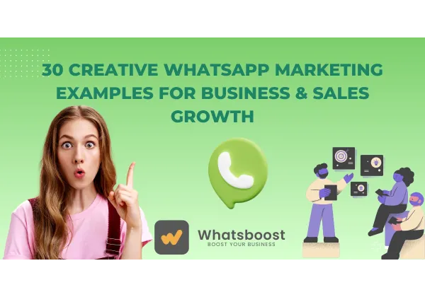 30 Ejemplos Creativos de Marketing en WhatsApp para Impulsar Ventas y Crecimiento Empresarial