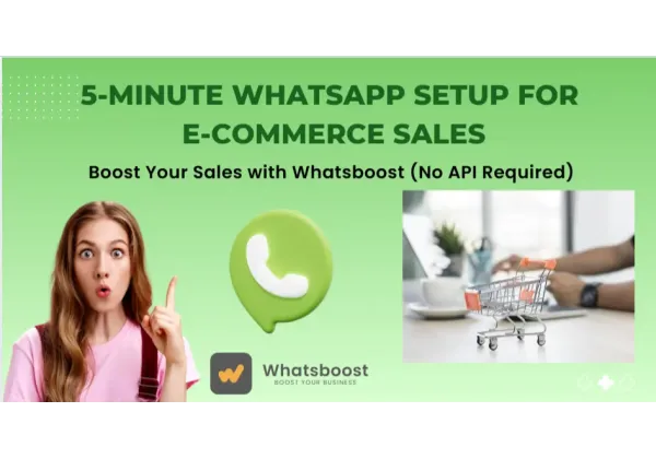 Impulsa tus ventas en e-commerce en 5 minutos con WhatsApp.