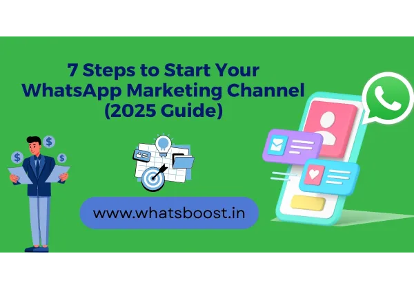 7 Pasos para Lanzar tu Canal de Marketing en WhatsApp: Guía 2025