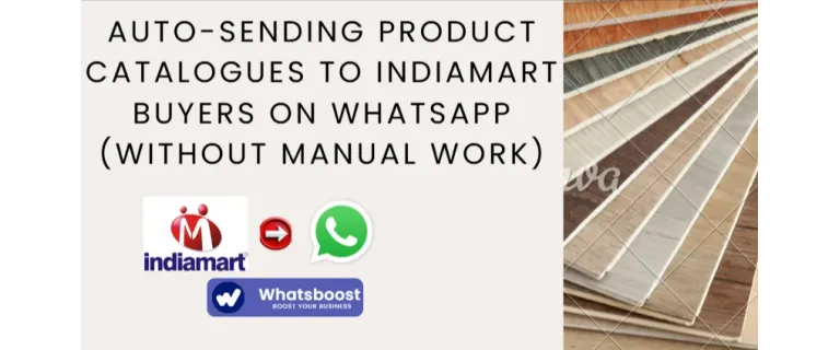 Catálogos Instantáneos: Automatiza el Envío a Compradores IndiaMART por WhatsApp