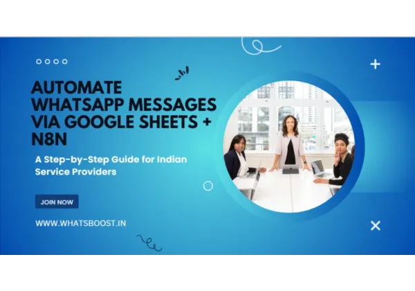 Automatiza Mensajes de WhatsApp con Google Sheets y n8n: Guía Paso a Paso para Proveedores de Servicios en India