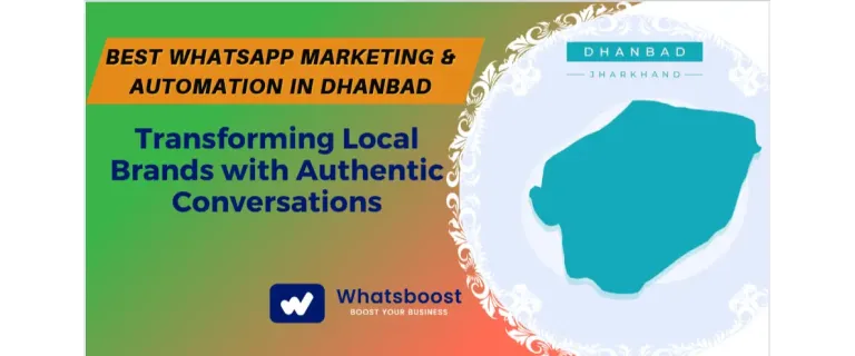 WhatsApp en Dhanbad: Estrategias de Marketing y Automatización que Transforman Marcas Locales