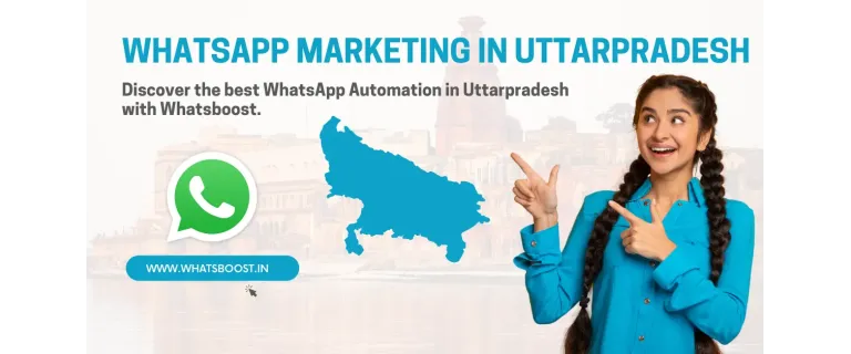 Potencia tu negocio en Uttar Pradesh con marketing y automatización en WhatsApp