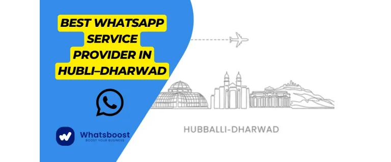 Conecta y Convierte: El Mejor Servicio de WhatsApp para Empresas en Hubli‑Dharwad