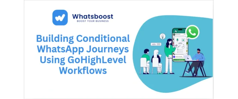 Construye Viajes de WhatsApp Condicionales que Conviertan: Estrategias de Flujo Inteligente