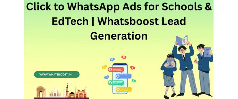 Impulsa la matrícula escolar con anuncios “Click to WhatsApp”: Estrategias de generación de leads para EdTech
