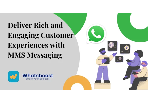 Impulsa la experiencia del cliente con mensajes MMS: más interacción y conversión