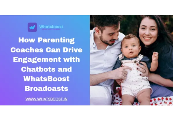Coaches de crianza: Aumenta la participación con chatbots y mensajes de difusión