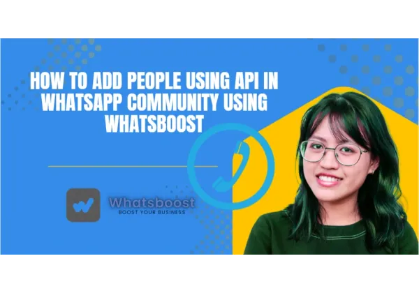 Automatiza la incorporación de usuarios a comunidades de WhatsApp mediante la API
