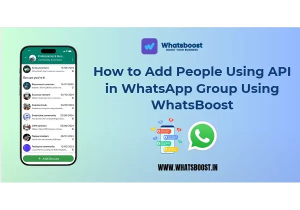 Automatiza la incorporación de usuarios a grupos de WhatsApp con APIs: Guía paso a paso