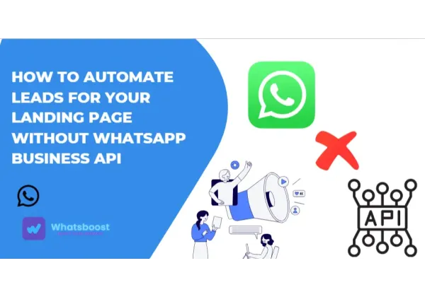 Guía paso a paso: automatiza leads de landing page sin usar la API de WhatsApp Business