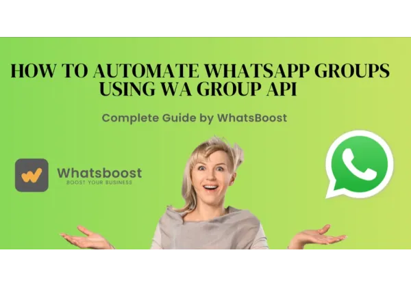 Guía Definitiva para Automatizar Grupos de WhatsApp con la API WA Group: Triggers, Acciones y Casos de Uso Reales