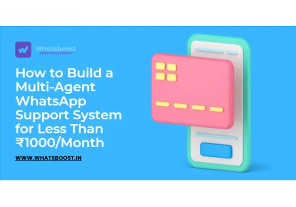 Crea un Centro de Soporte Multiagente en WhatsApp por menos de ₹1000 al Mes