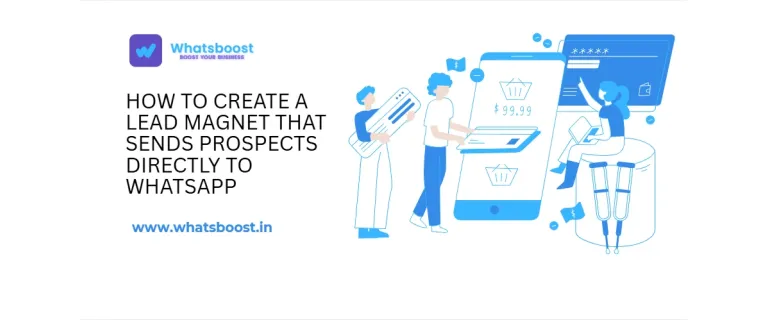 Cómo crear un imán de leads que lleva a tus prospectos directamente a WhatsApp