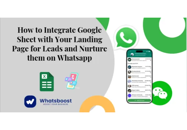 Del formulario al chat: Cómo integrar Google Sheets con tu Landing Page y nutrir leads en WhatsApp
