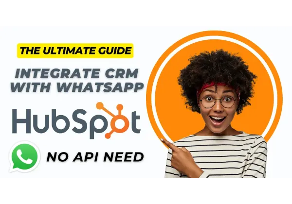 Conecta HubSpot con WhatsApp sin la API oficial de WhatsApp Business