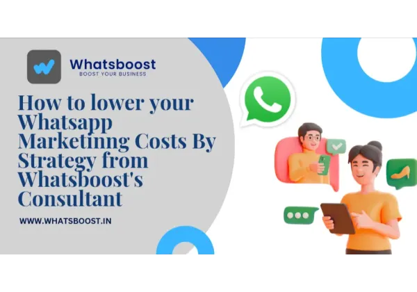 5 tácticas infalibles para reducir el costo de tus mensajes de marketing en WhatsApp