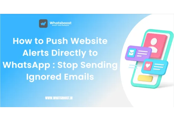 Envía alertas de tu sitio directamente a WhatsApp y deja atrás los correos ignorados