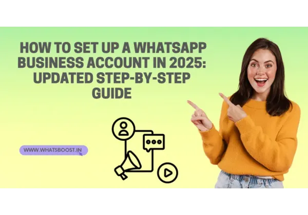 Guía completa 2025: Configura tu cuenta de WhatsApp Business y lleva tu negocio al siguiente nivel