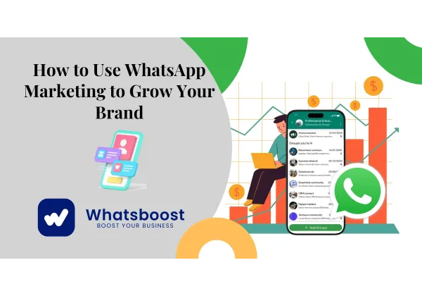 Impulsa tu Marca con WhatsApp: Estrategias de Marketing que Convierten