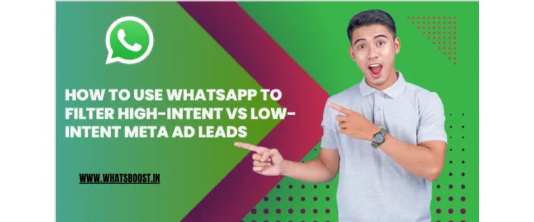 WhatsApp: la herramienta definitiva para separar leads Meta de intención alta y baja
