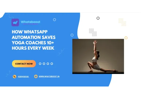 Ahorra Más de 10 Horas Semanales: La Automatización de WhatsApp para Entrenadores de Yoga
