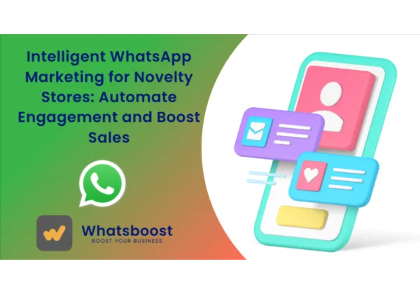 WhatsApp Inteligente: Automatiza la Atención y Multiplica las Ventas en Tiendas de Regalos y Novelties