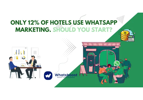 El 12 % de los hoteles usa WhatsApp: ¿Es hora de que tu hotel cambie?