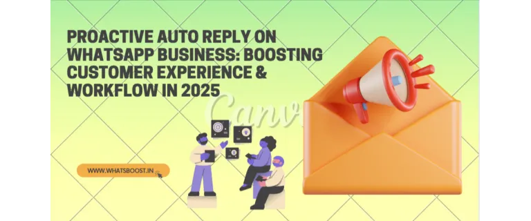 Respuestas Automáticas Proactivas en WhatsApp Business: Eleva la Experiencia del Cliente y la Productividad en 2025