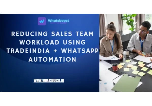 Reduir la càrrega de l'equip de vendes amb automatització per WhatsApp
