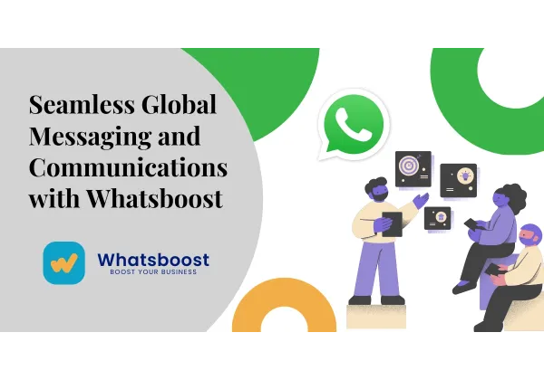 Conecta al Mundo: Mensajería Global Efectiva con WhatsApp Business