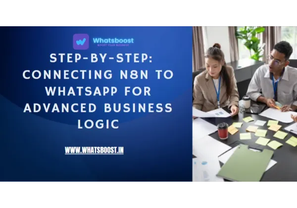 Conecta n8n con WhatsApp: Automatiza la lógica empresarial avanzada