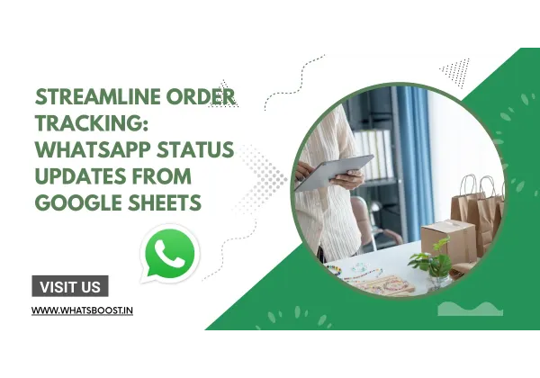 Simplifica el seguimiento de pedidos: actualizaciones de estado en WhatsApp desde Google Sheets