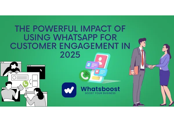 WhatsApp: El motor del compromiso del cliente en 2025