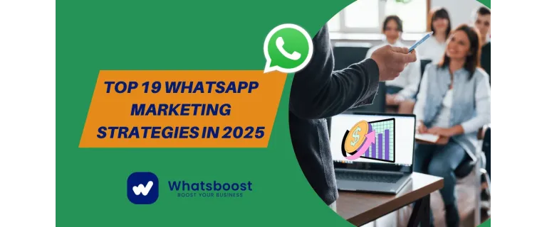 19 Estrategias de Marketing en WhatsApp que Impulsarán tu Negocio en 2025