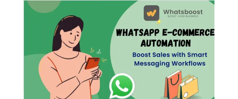 Revoluciona tu tienda online con automatización en WhatsApp: La guía definitiva para impulsar ventas de e-commerce