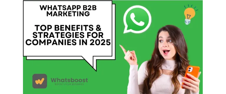 Impulsando el Crecimiento B2B: WhatsApp Business como Motor de Éxito Empresarial