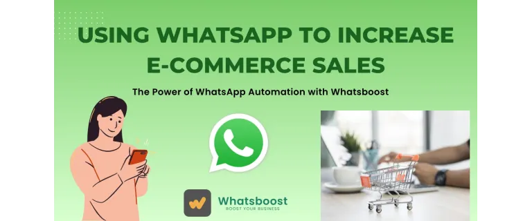 Cómo la automatización de WhatsApp puede impulsar tus ventas de e‑commerce