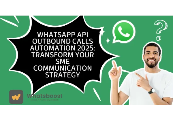 Automatización de Llamadas Salientes vía WhatsApp API 2025: Revoluciona la Comunicación de tu PYME