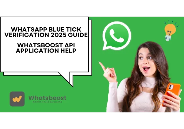 Guía 2025: Cómo Obtener el Tick Azul de WhatsApp y Potenciar tu Negocio