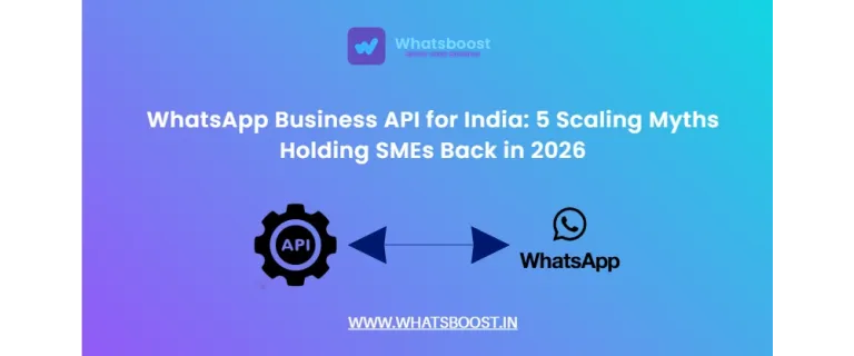 WhatsApp Business API en India: 5 mitos que impiden a las pymes escalar en 2026
