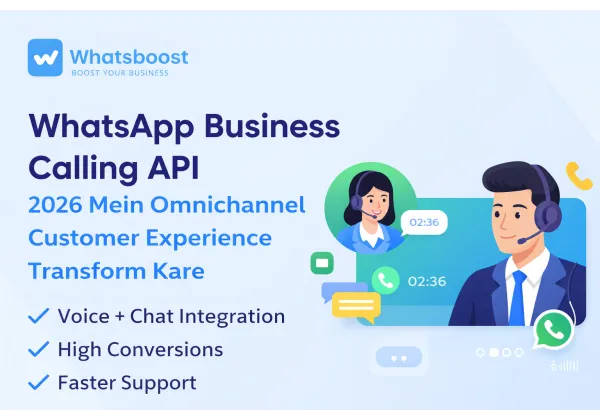 WhatsApp Business Calling API: la revolución omnicanal que transforma la atención al cliente en España en 2026
