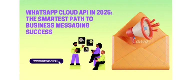 WhatsApp Cloud API 2025: El camino inteligente para el éxito en mensajería empresarial