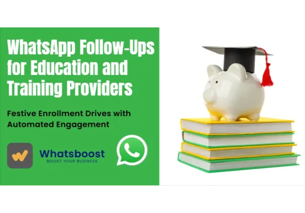 Aumenta Matrículas Festivas con Seguimientos Automatizados por WhatsApp para Instituciones Educativas