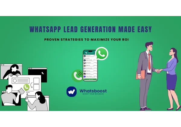 Genera Leads con WhatsApp: Estrategias Comprobadas para Multiplicar tu ROI